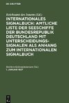 Internationales Signalbuch: Amtliche Liste der Seeschiffe der Bundesrepublik Deutschland mit Unterscheidungssignalen als Anhang zum Internationalen Signalbuch, 1. Januar 1927