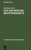 Das Bayerische Beamtengesetz