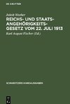 Reichs- und Staatsangehörigkeitsgesetz vom 22. Juli 1913