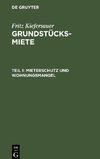 Grundstücksmiete, Teil 1, Mieterschutz und Wohnungsmangel