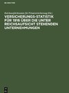 Versicherungs-Statistik für 1916 über die unter Reichsaufsicht stehenden Unternehmungen