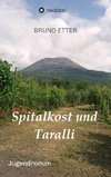 Spitalkost und Taralli