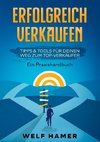 ERFOLGREICH VERKAUFEN PRAXISHANDBUCH