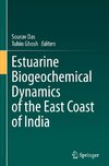 Estuarine Biogeochemical Dynamics of the East Coast of India