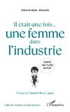 Il était une fois une femme ... dans l'industrie