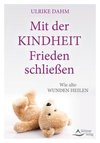 Mit der Kindheit Frieden schließen