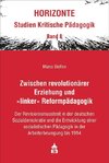 Zwischen revolutionärer Erziehung und >linker< Reformpädagogik