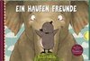 Ein Haufen Freunde: Ein Haufen Freunde