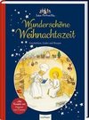 Ida Bohattas Bilderbuchklassiker: Wunderschöne Weihnachtszeit