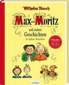 Max und Moritz und andere Geschichten in sieben Streichen