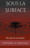 Sous la Surface