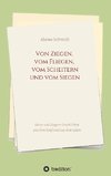 Von Ziegen, vom Fliegen, vom Scheitern und vom Siegen