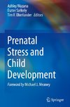 Prenatal Stress and Child Development