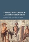 Authority and Expertise in Ancient Scientific Culture