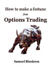 How to Make a Fortune with Options Trading