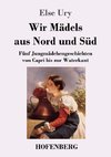 Wir Mädels aus Nord und Süd