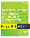 Exam Ref Sc-900 Microsoft Security, Compliance, and Identity Fundamentals