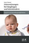 Fütterstörungen bei Säuglingen und Kleinkindern