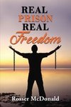 Real Prison Real Freedom