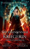 Die eigensinnige Kriegerin