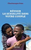 Réussir la sexualité dans votre couple