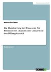 Die Pluralisierung des Wissens in der Postmoderne. Chancen und Grenzen für den Bildungsbereich