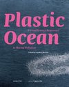 Plastic Ocean: Art and Science Responses to Marine Pollution