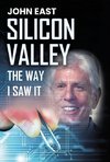 SILICON VALLEY  the Way I Saw It