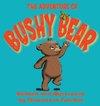 The Adventure of Bushy Bear