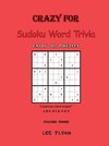 Crazy For Sudoku Word Trivia Volume Three