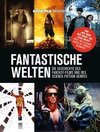 Cinema präsentiert: Phantastische Welten - Die Geschichte des Fantasy-Films und des Science-Fiction-Genres