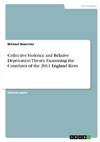 Collective Violence and Relative Deprivation Theory. Examining the Correlates of the 2011 England Riots