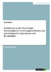 Einführung in die Psychologie. Psychologische Forschungsmethoden, das psychologische Experiment und Berufsbilder