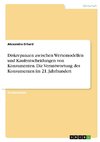 Diskrepanzen zwischen Wertemodellen und Kaufentscheidungen von Konsumenten. Die Verantwortung des Konsumenten im 21. Jahrhundert