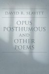 Opus Posthumous and Other Poems