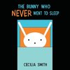 The Bunny who Never went to Sleep