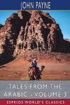 Tales from the Arabic - Volume 3 (Esprios Classics)