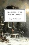 Wagner, the Wehr-Wolf