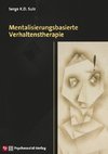 Mentalisierungsbasierte Verhaltenstherapie