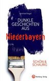 SCHÖN & SCHAURIG - Dunkle Geschichten aus Niederbayern