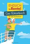 Endlich in Rente! Das Rätselbuch für den Ruhestand