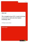 The strengthening of EU-counterterrorism in periods of crisis after the Madrid Bombings 2004