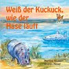 Weiß der Kuckuck wie der Hase läuft