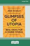 Glimpses of Utopia