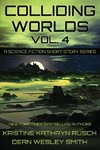 Colliding Worlds, Vol. 4