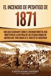 El Incendio de Peshtigo de 1871