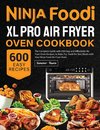 Ninja Foodi XL Pro Air Fryer Oven Cookbook