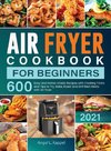 Air Fryer Cookbook For Beginners