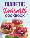 Diabetic Desserts Cookbook