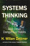 Systems Thinking - And Other Dangerous Habits